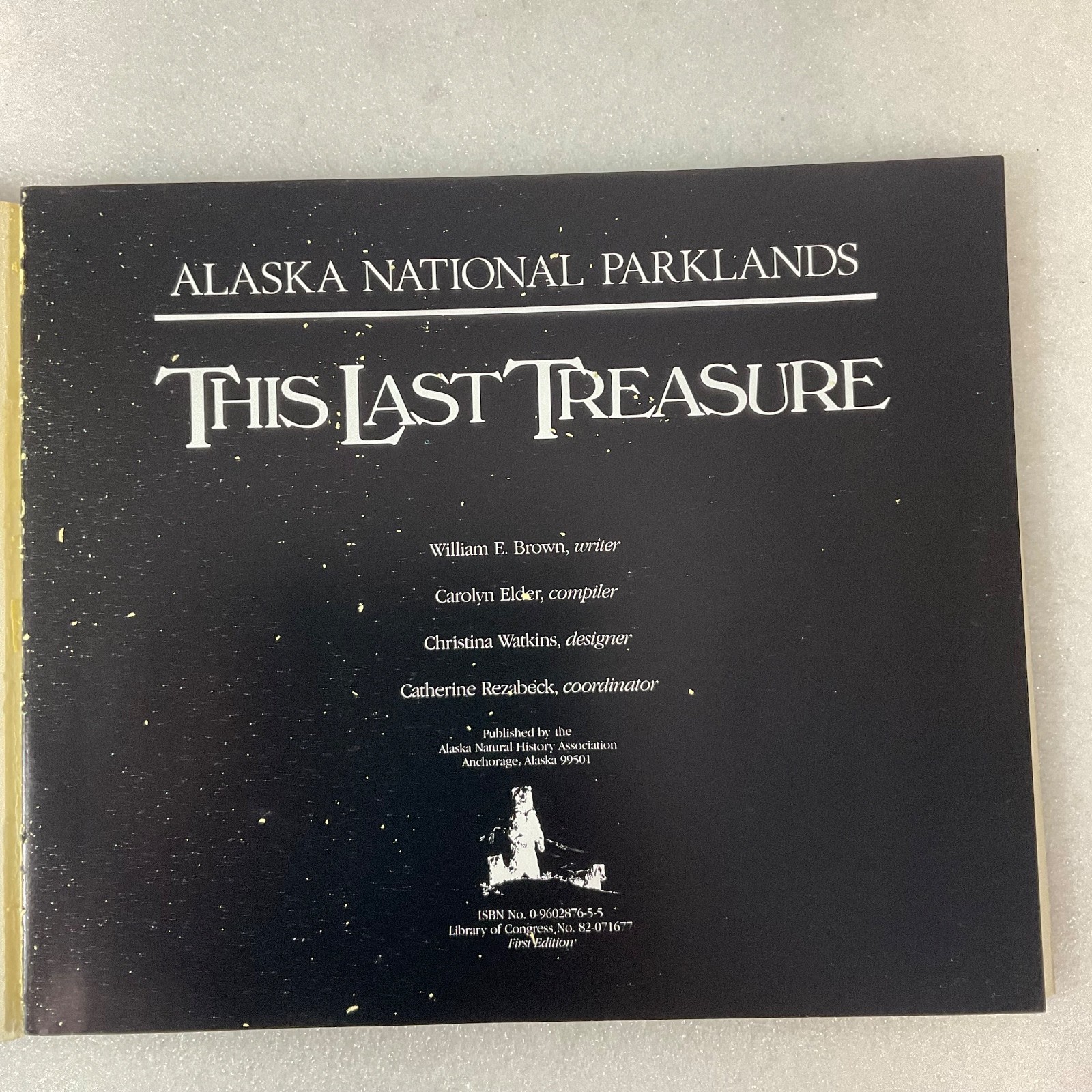 Alaska National Parklands This Last Treasure 1982 Softback William E Brown - Image 8