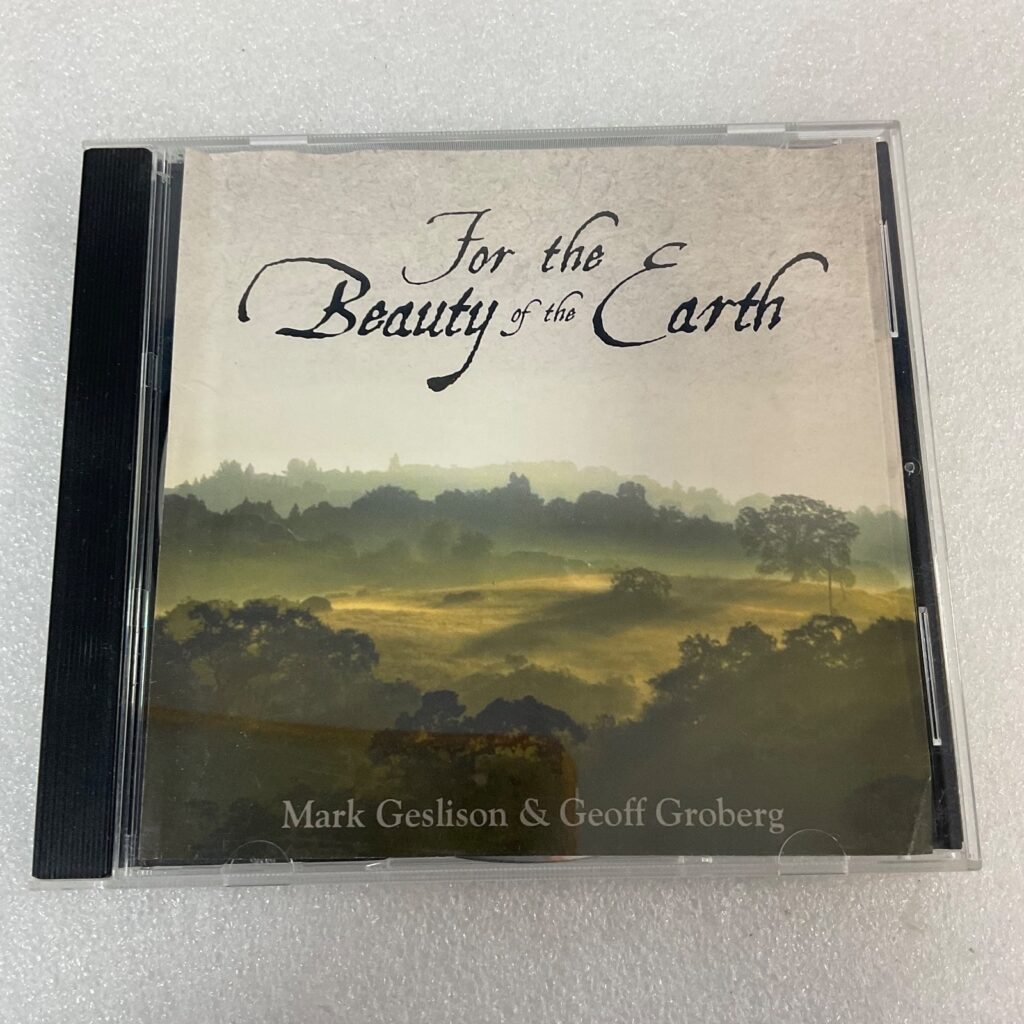 For the Beauty of the Earth CD Mark Geslison Geoff Groberg Hymns Sacred Music - Image 1