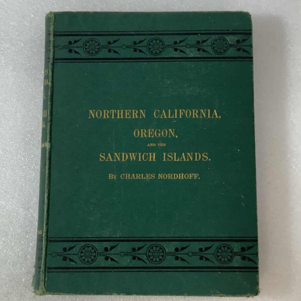 Northern California Oregon & Sandwich Islands 1874 HC Book Nordhoff - Image 1