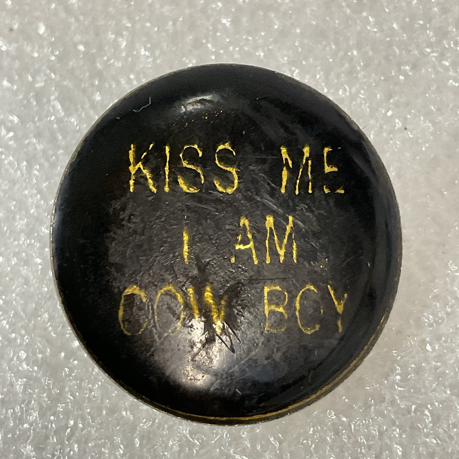 Kiss Me I Am Cow Boy Black & Gold Lettering Enamel Metal 1” Round Pin Pinback - Image 1