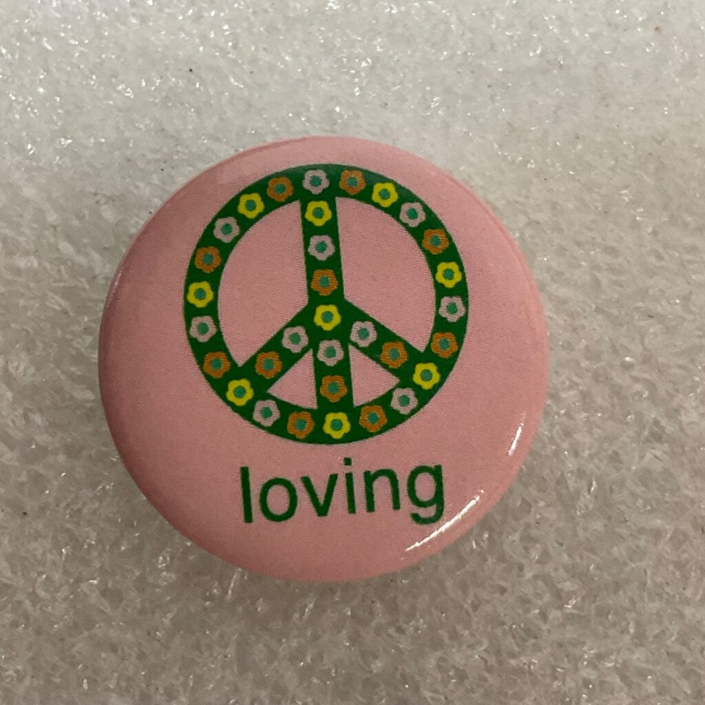 1.25in Pink Peace Sign Button “Loving” Floral Design by Jane Jenni Inc Retro - Image 1