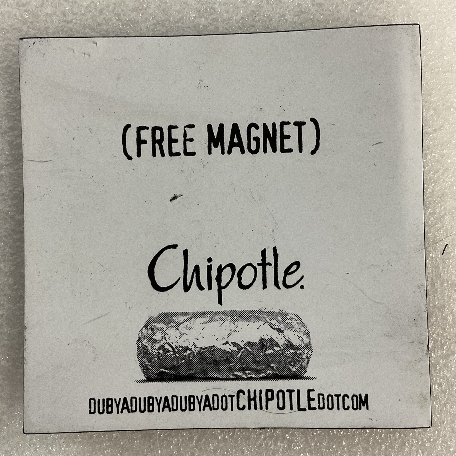 Chipotle Promo Fridge Magnet FREE Advertising DUBYADUBYADUBYADOTChipotleDotCom - Image 1